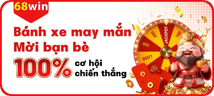 Ưu đãi bánh xe may mắn 68win