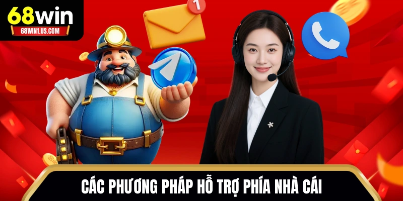 Liên Hệ 68WIN - Tổng Hợp Kênh Cskh 24/7, Hỗ Trợ Nhanh Chóng 2 Các phương pháp hỗ trợ phía nhà cái