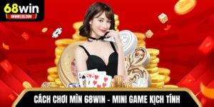 Cách Chơi Mìn 68WIN