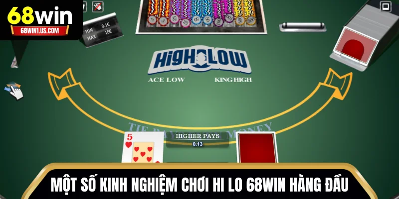 Một số kinh nghiệm chơi Hi Lo 68WIN hàng đầu