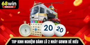 Kinh nghiệm đánh lô 2 nháy 68WIN