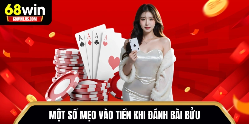 Cách Chơi Bài Bửu 68WIN - Gameplay Cuốn Hút Khó Rời Mắt 3 Một số mẹo vào tiền khi đánh Bài Bửu