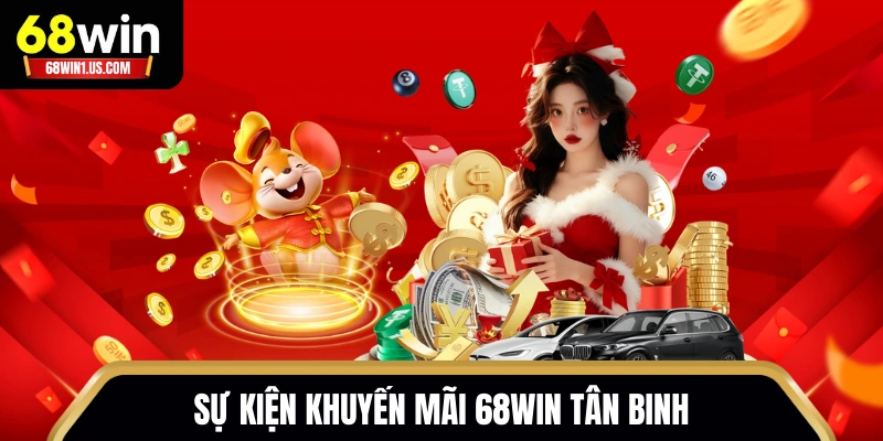 Sự kiện khuyến mãi 68WIN tân binh