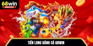 Tiền Long Đánh Cá 68WIN